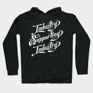 industry supporting industry Hoodie